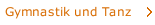 Gymnastik und Tanz