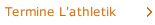 Termine L'athletik