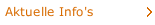 Aktuelle Info's